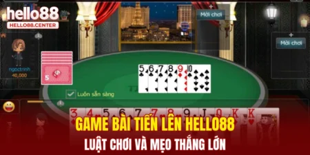 Game Bài Tiến Lên Hello88