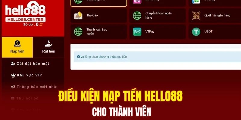 Điều kiện nạp tiền Hello88 cho thành viên